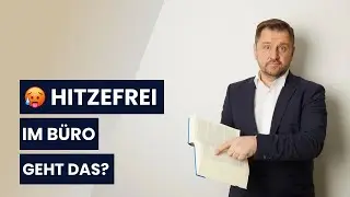 Hitzefrei im Job: Zu Heiß zum Arbeiten | Anwalt Ansgar Dittmar