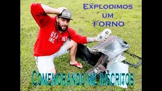 EXPLODIMOS UM FORNO ELÉTRICO
