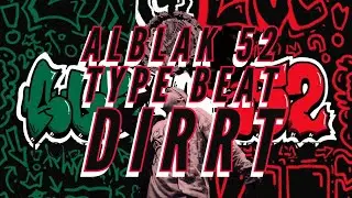 [FREE] ALBLAK 52 TYPE BEAT - DIRRT | FREESTYLE TRAP BEAT 2023
