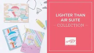 Lighter Than Air Suite Collection | Stampin' Up!