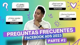 📚🤔 Preguntas Frecuentes sobre Facebook Ads: PARTE 2 🚀