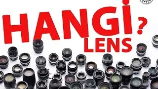 HANGİ LENSLER ALINMALI
