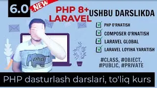 ⭕️PHP 8+ darslari, COMPOSER va LARAVEL o'rnatish, LARAVELda loyiha yaratish. Pul ishlash.