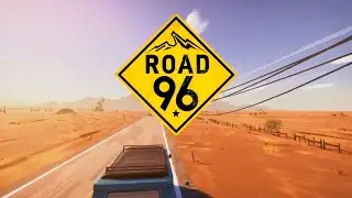 Road 96 - Первый ЭПИЗОД! Новая игра 2021 года.