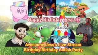 Awesome Jess's Birthday of 2021 Live Stream Party Collab Happy Birthday Jess :))