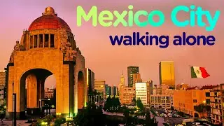 Walking Tour Mexico City - Videowalk 🇲🇽