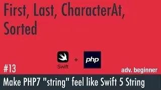 PHP String Class 13: First, Last, CharacterAt