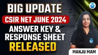 CSIR NET Latest Update | CSIR NET 2024 Answer Key Released | CSIR NET Response Sheet | Manju Mam