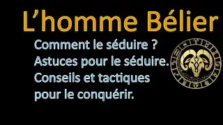 ♈HOMME BÉLIER Caractère Amour Séduction et Sensualité