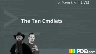 PowerShell Live! : The Ten Cmdlets