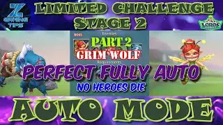 Grim Wolf Limited Challenge Stage 2 | Bloodlust Stage 2 (2 Perfect Auto) A Guiding Light - Part 2