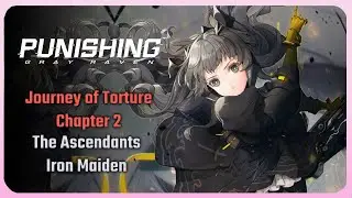 Punishing: Gray Raven | Mission Chapter: 02 - Journey of Torture