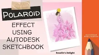 Polaroid effect using the Autodesk Sketchbook|Digital art step by step tutorial|Beginner tutorial#16