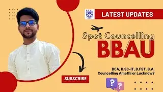 SPOT Counseling at #BBAU | VENUE | Date | Amethi or Lucknow?😢 | #bbau #bbauamethi @TechiesIdea
