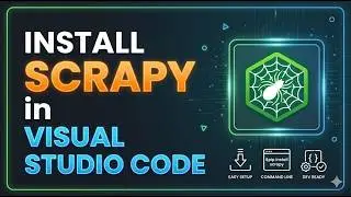 How to Install Scrapy in VS Code | Web Scraping & Data Extraction Setup