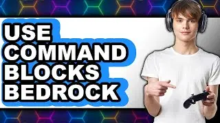 How to Use Command Blocks in Bedrock 2025 - Full Guide