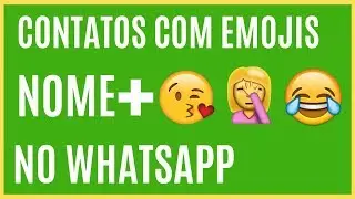 Como Colocar Emojis Nos Contatos Do Whatsapp