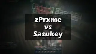 zPrxme vs Sasukey 2.0