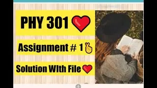 phy301 assignment 1 solution 2022 | phy301 solution wIth File