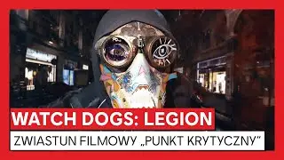Watch Dogs: Legion – zwiastun filmowy „Punkt krytyczny”