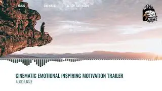 Cinematic Emotional Inspiring Motivation Trailer (22946837) #nocopyrightmusic
