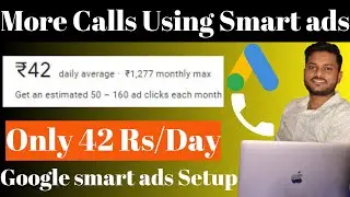 Just 42rs/ day Small Budget Strategies for Google Ads | Google smart campaign | Google Ads For Calls