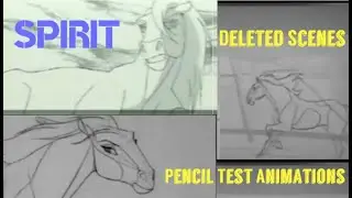 SPIRIT | Deleted Scenes & Pencil Test Animations