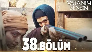 Vatanım Sensin 38. Bölüm - Full Bölüm