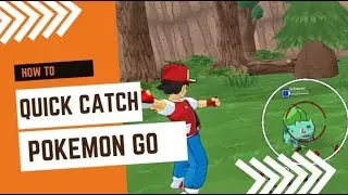 How To Quick Catch Pokemon on Pokemon Go