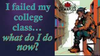 I failed a class...now what? (Real Advice from a Professor)
