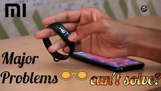 Mi band 3 💥Major problems You might know but Ignore💥