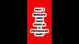 Part 1 - Mengapa Anda Ingin Bekerja di Perusahaan Kami? #shorts