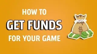 HOW to GET FUNDS for INDIE GAME (no crowdfund)