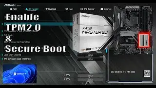 How to enable TPM 2.0 & Secure Boot on AMD Asrock X470 Motherboard for Windows 11