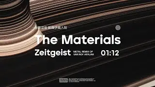 The Materials - Zeitgeist (Van Roy Asylum metal remix)
