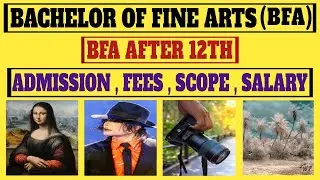 Bachelor of Fine Arts (BFA) | Scope of BFA | Fees of BFA | Salary of BFA
