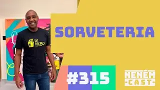 Sorveteria Di Nero com Eduardo - NENEMCAST #315