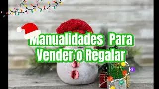 Manualidades Navideñas para VENDER o REGALAR/Chistmas Decoration IDEAS