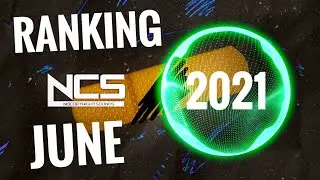 Ranking June 2021 NCS Songs!