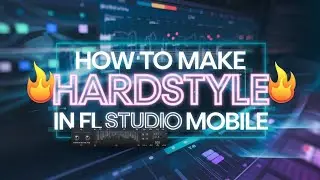 How To Make Hardstyle | FL Studio Mobile