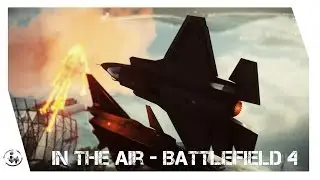 Battlefield 4 In the Air - VicenteProD montage featuring Infamous eSport 