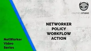 17. NetWorker Policy, Workflow and Actions