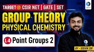 Point Group 2 | Group Theory Physical Chemistry | CSIR NET 2024 | L4 | IFAS