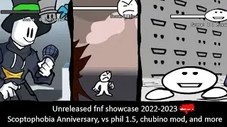 Unreleased FNF Mod Showcase 2022-2023 (Scoptophobia/Little Man)