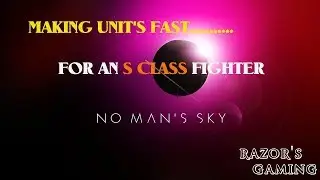 No Mans Sky - Making Units Fast!