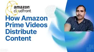 The Power of AWS CloudFront: How Amazon Prime Video Delivers High-Quality Streaming