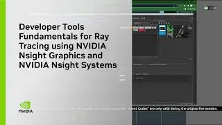 {Teaser} Fundamentals for Ray Tracing using NVIDIA Nsight Graphics and Nsight Systems | GTC Fall 22