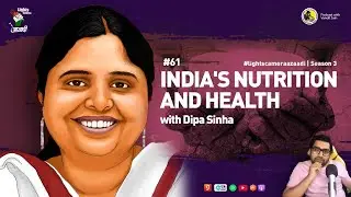 #61 India's Nutrition and Health with Dipa Sinha