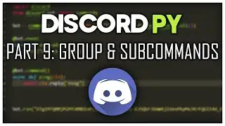 Making a Discord Bot | Part 9: Groups & Subcommands | Discord.py 2.0