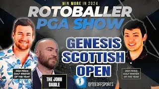2024 GENESIS SCOTTISH OPEN with JOHN DAIGLE - TOP 10 RANKINGS, BEST BETS & PICKS